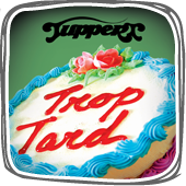 Tuppert • Trop tard